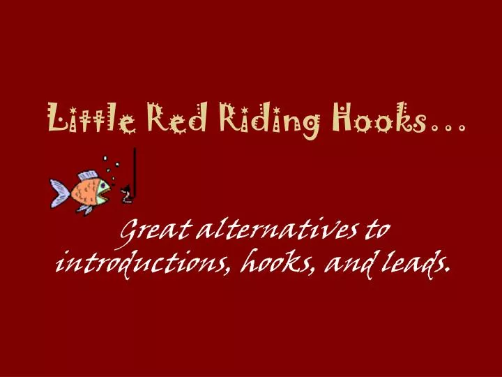 little red riding hooks