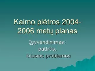 kaimo pl tros 2004 2006 met planas