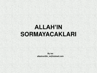allah in sormayacaklari