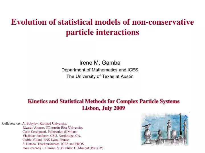 evolution of statistical models of non conservative particle interactions