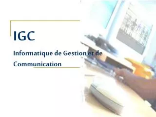 igc informatique de gestion et de communication