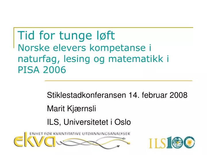 tid for tunge l ft norske elevers kompetanse i naturfag lesing og matematikk i pisa 2006
