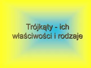 tr jk ty ich w a ciwo ci i rodzaje