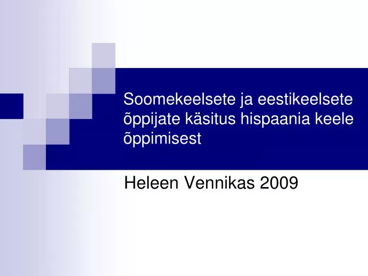 soomekeelsete ja eestikeelsete ppijate k situs hispaania keele ppimisest