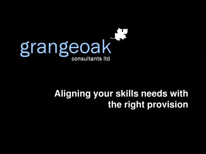 aligning your skills needs with the right provision