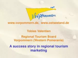 Tobias Valentien Regional Tourism Board Vorpommern (Western Pomerania)