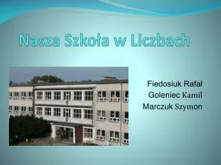 nasza szko a w liczbach