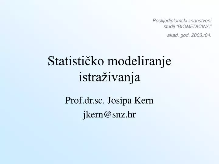 statisti ko modeliranje istra ivanja