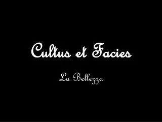 cultus et facies