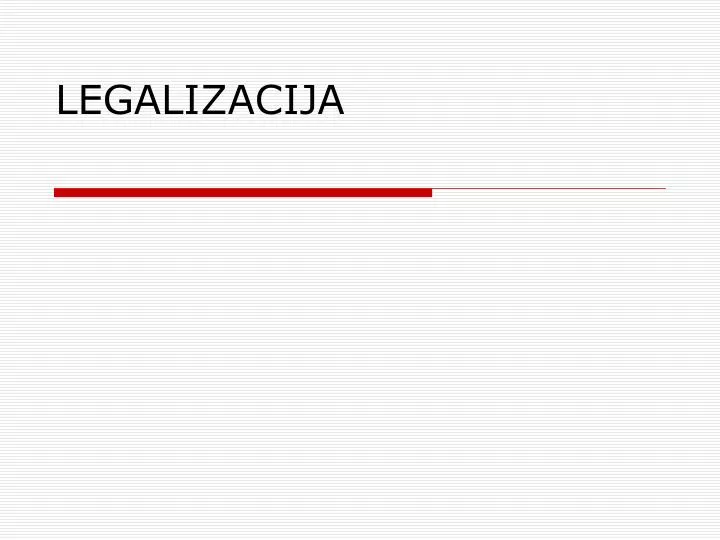 legalizacija