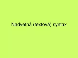 nadvetn textov syntax
