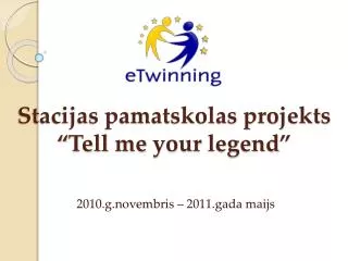 stacijas pamatskolas projekts tell me your legend