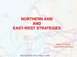NORTHERN AXIS AND EAST-WEST STRATEGIES
