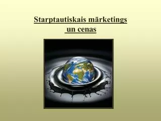 starptautiskais m rketings un cenas