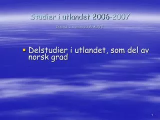 studier i utlandet 2006 2007 infom te 8 mars 2006 aud c
