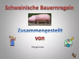 Schweinische Bauernregeln