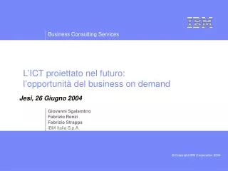 L’ICT proiettato nel futuro: l’opportunità del business on demand