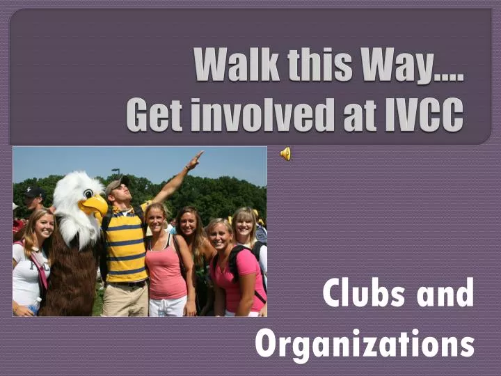 walk this way get involved at ivcc