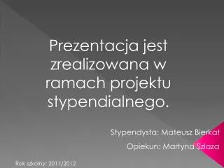 napisac imie i nazwisko prezentacja jest realizowana w ramach programu stypendialnego