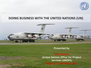 Presented by Niels Ramm United Nations Office for Project Services (UNOPS)