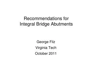 Recommendations for Integral Bridge Abutments