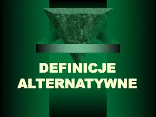 definicje alternatywne