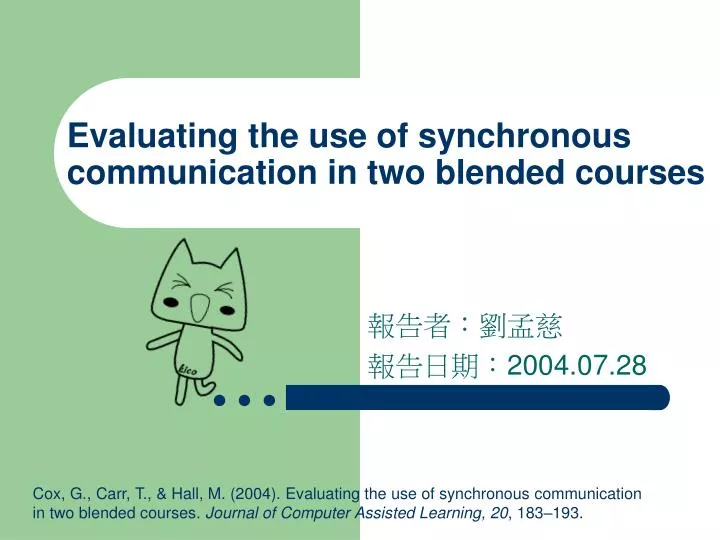 evaluating the use of synchronous communication in two blended courses