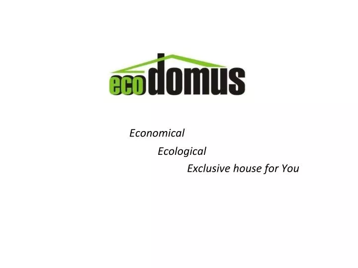 economical ecological exclusive house for you