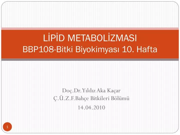 l p d metabol zmasi bbp108 bitki biyokimyas 10 hafta