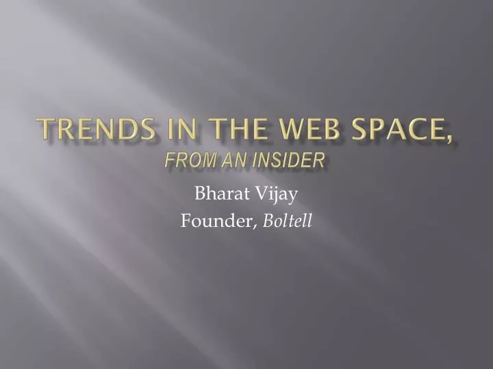 trends in the web space from an insider