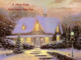 A Merry Xmas And a happy New Year