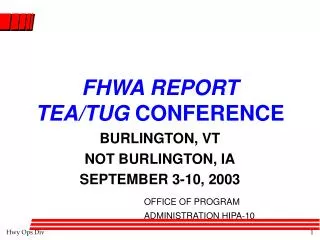 FHWA REPORT TEA/TUG CONFERENCE