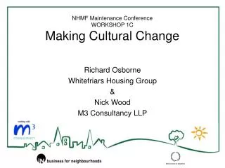 NHMF Maintenance Conference WORKSHOP 1C Making Cultural Change