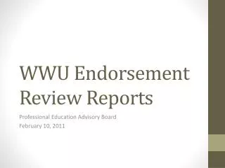 WWU Endorsement Review Reports