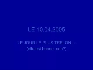 le 10 04 2005