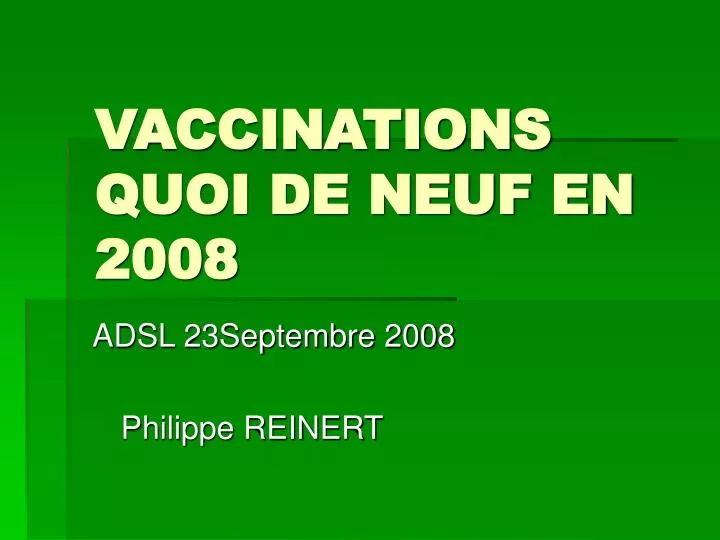 vaccinations quoi de neuf en 2008
