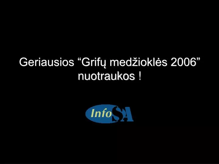 geriausios grif med iokl s 2006 nuotraukos