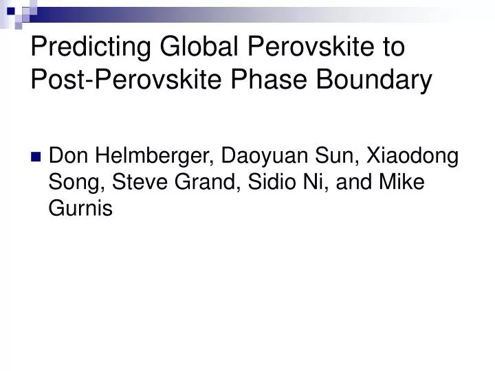 predicting global perovskite to post perovskite phase boundary