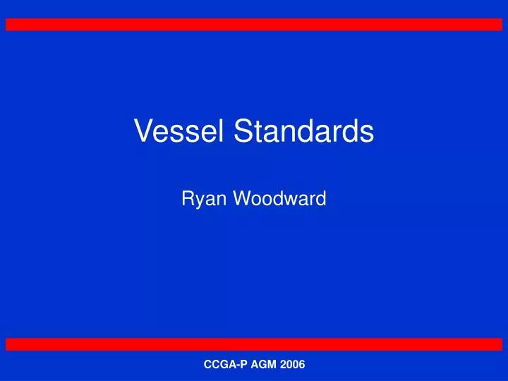 vessel standards ryan woodward