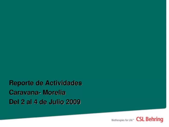 reporte de actividades caravana morelia del 2 al 4 de julio 2009
