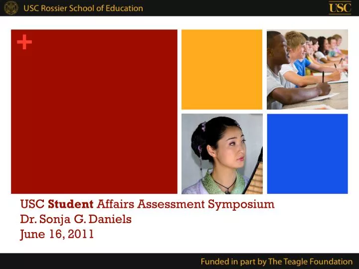 usc student affairs assessment symposium dr sonja g daniels june 16 2011