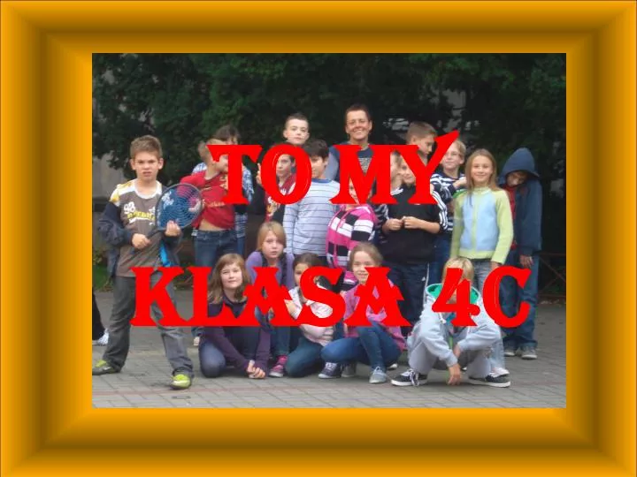 to my klasa 4c