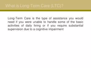 What is Long-Term Care (LTC)?