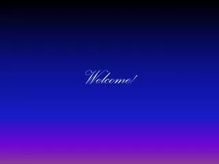welcome