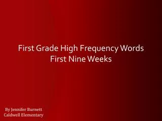 First Grade High Frequency Words First Nine Weeks