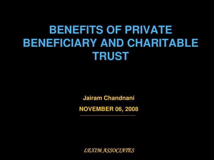 benefits of private beneficiary and charitable trust