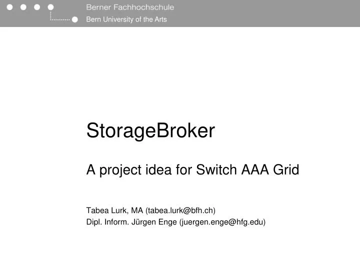 storagebroker a project idea for switch aaa grid
