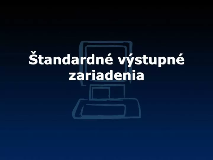 tandardn v stupn zariadenia