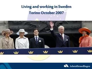 Living and working in Sweden Torino October 2007