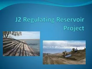 J2 Regulating Reservoir Project